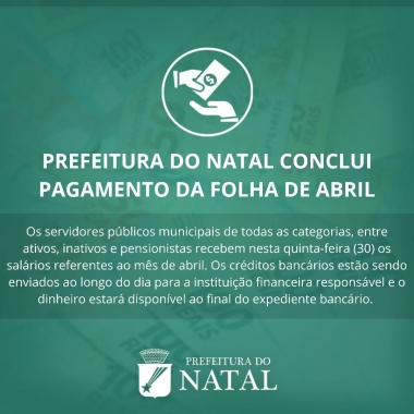 Depois de antecipar pagamento da saúde, Prefeitura do Natal paga hoje demais funcionários