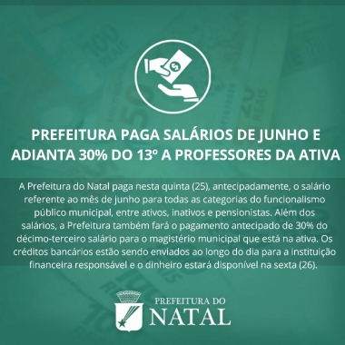 Prefeitura paga salários de junho a servidores e adianta 30% do 13º a professores da ativa 