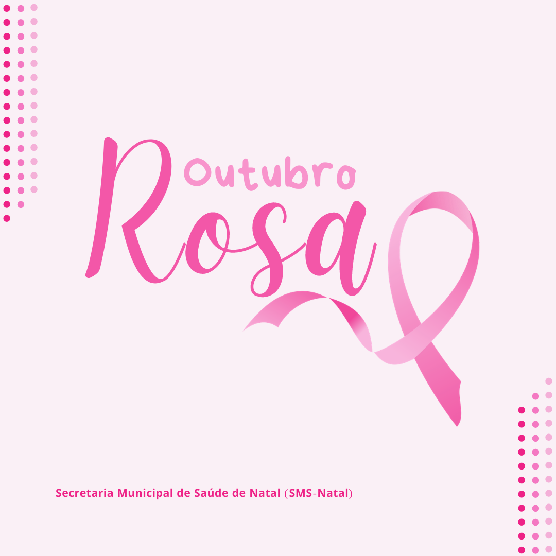 Campanha Outubro Rosa tem ações nas unidades de saúde e exames de mamografia