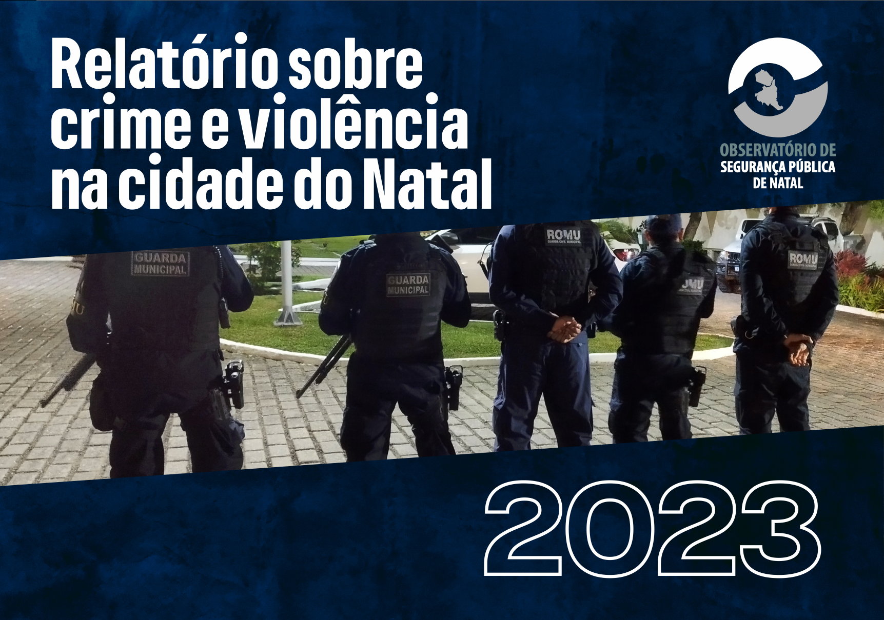 Relatório sobre Crime e Violência em Natal 2023 será lançado dia 30 