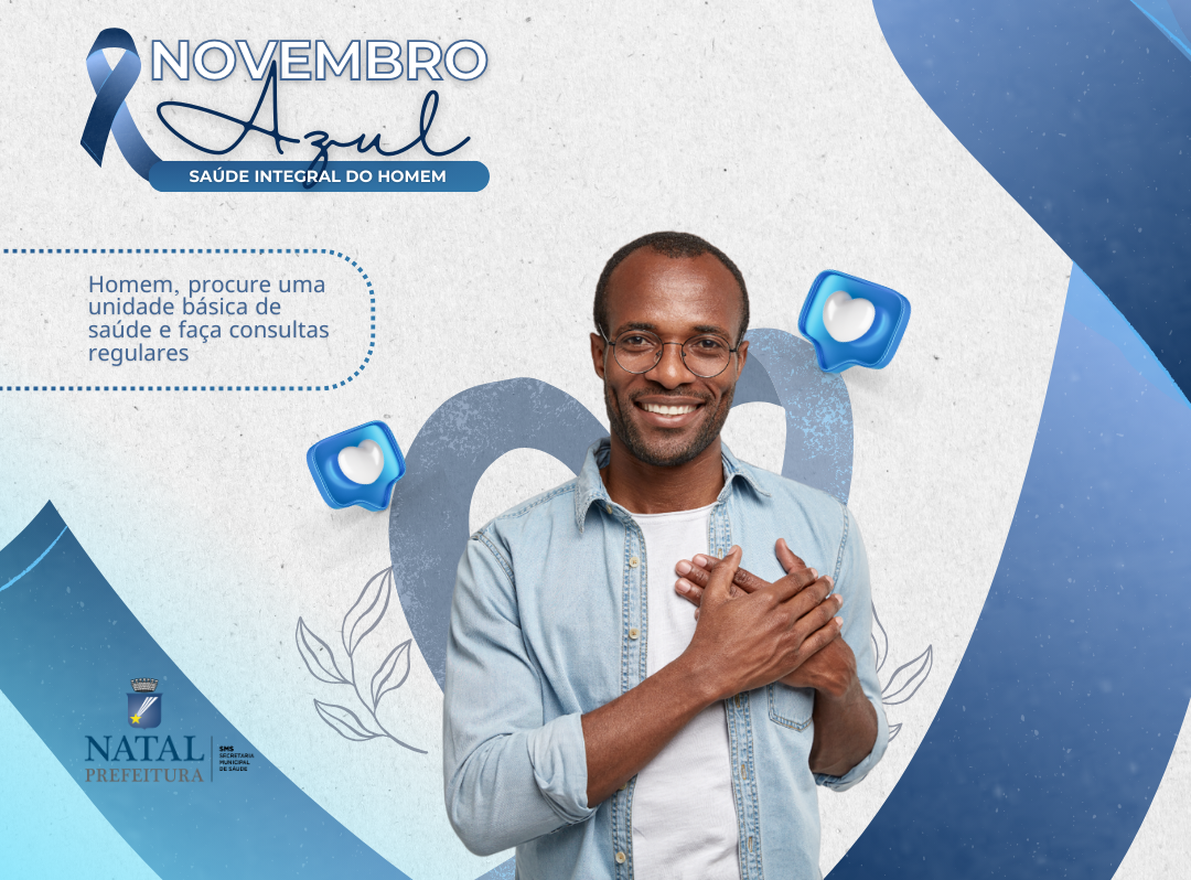 Saúde integral do homem é tema da campanha Novembro Azul em Natal