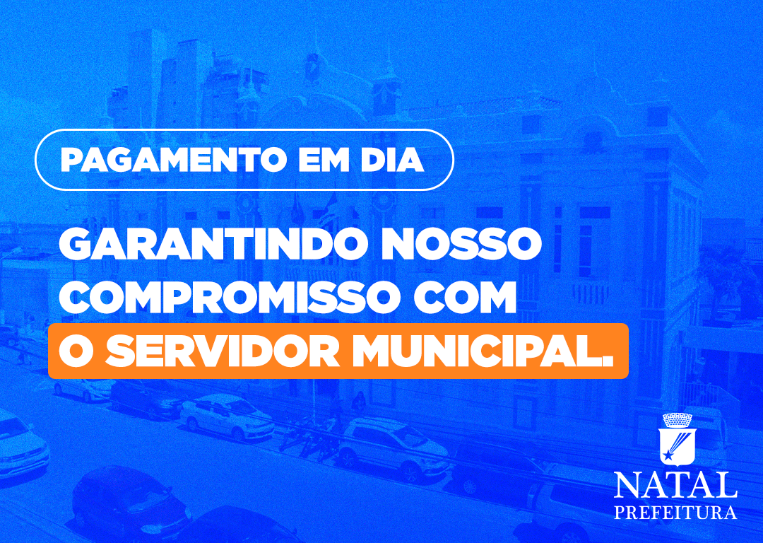 Prefeitura de Natal paga a folha de novembro nesta quinta-feira 