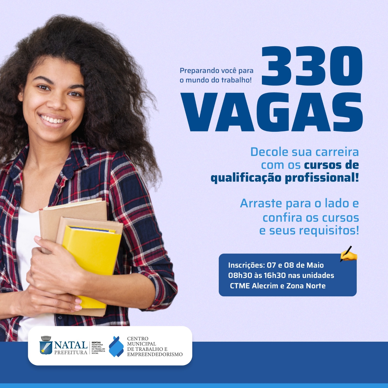 Semtas abre 330 vagas para cursos de qualificação profissional no Alecrim e na Zona Norte